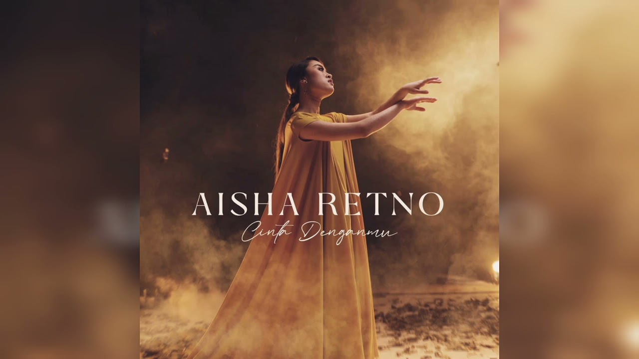 Aisha Retno - Cinta Denganmu (High Quality)