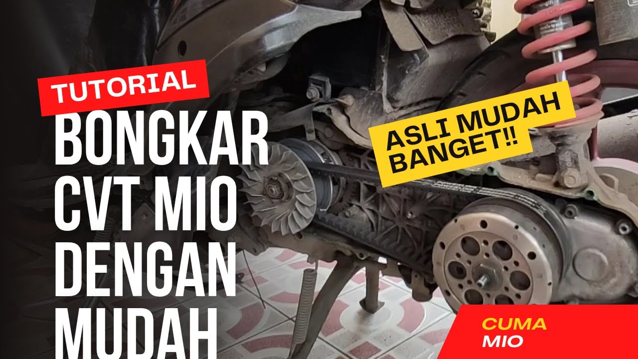 Bongkar CVT Mio Sporty/Smile dengan mudah!!!