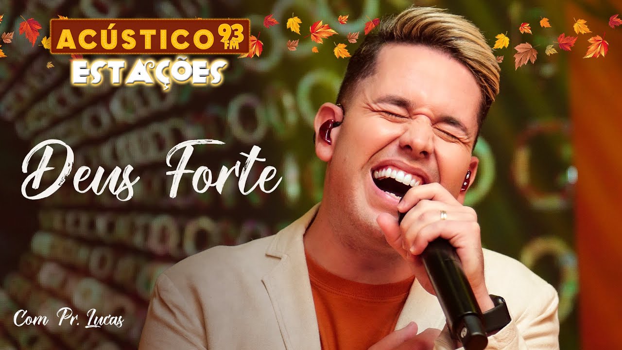 Pr. Lucas - Deus Forte - Ac&uacute;stico 93 Esta&ccedil;&otilde;es - 2023