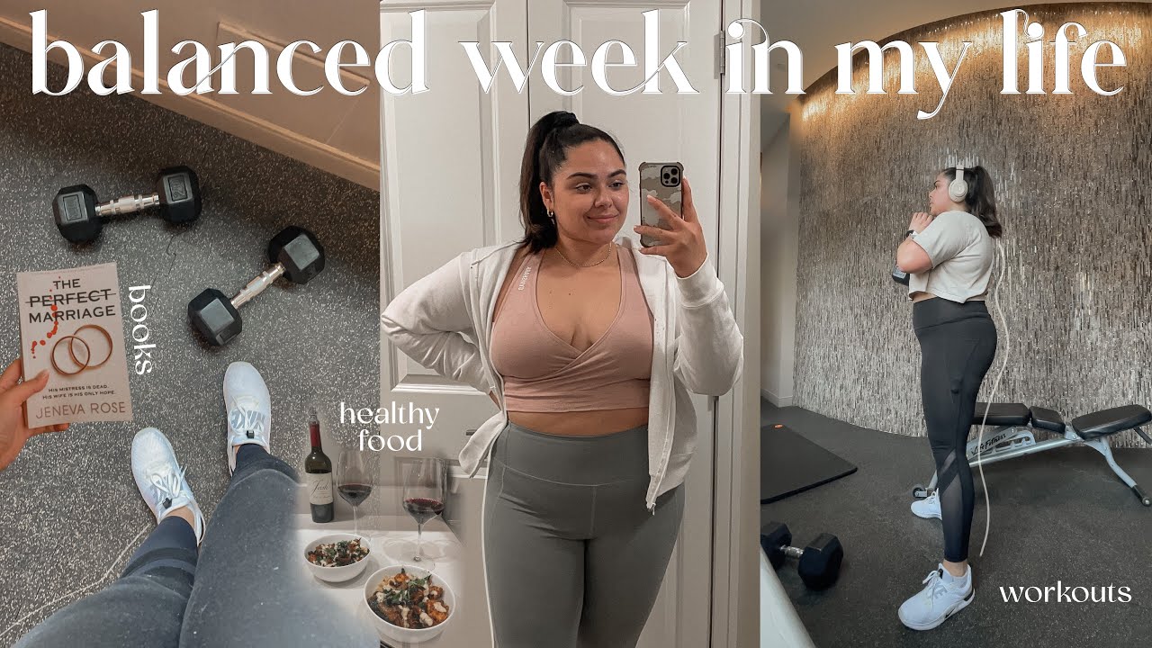 BALANCED WEEK IN MY LIFE 🌱 workouts, staying consistent, healthy habits