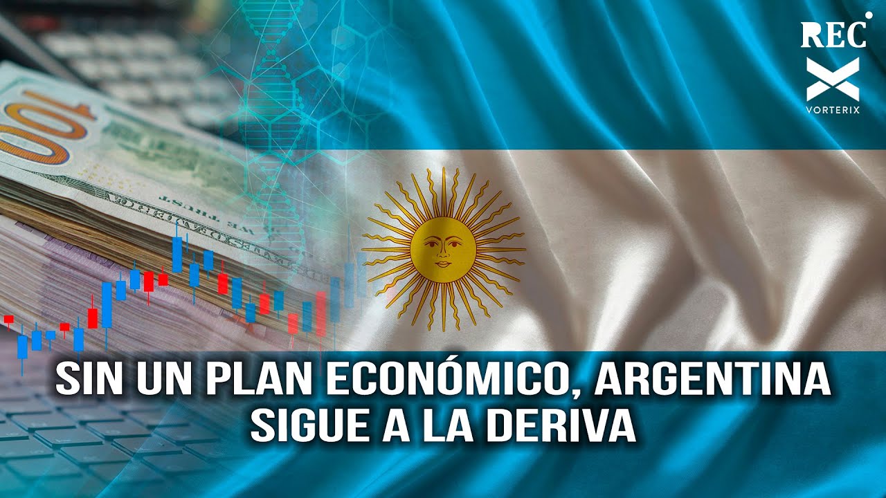 Sin un plan econ&oacute;mico, Argentina sigue a la deriva