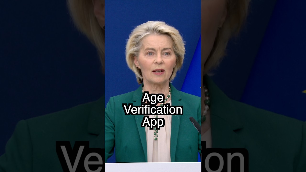 Ursula von der Leyen Unveils EU Age Verification App &ldquo;Completely Anonymous&rdquo;