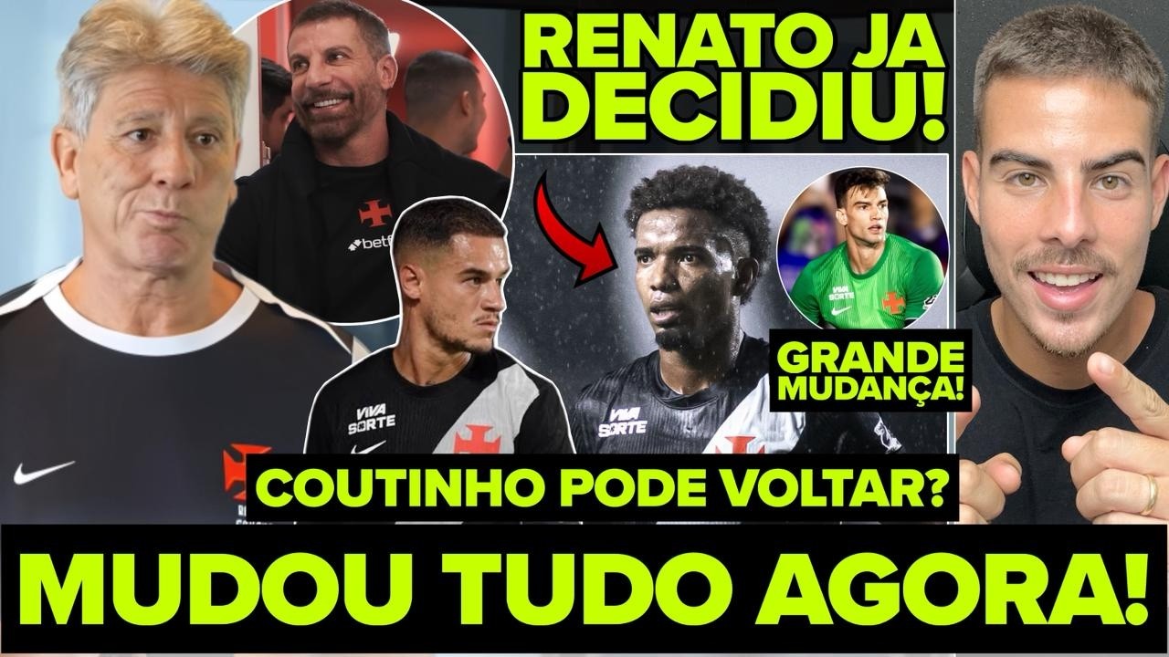 EXCELENTE NOTÍCIA NO VASCO! MUDOU TUDO! COUTINHO DE VOLTA? NOVO CAPITÃO DE RENATO GAÚCHO! E MUITO+