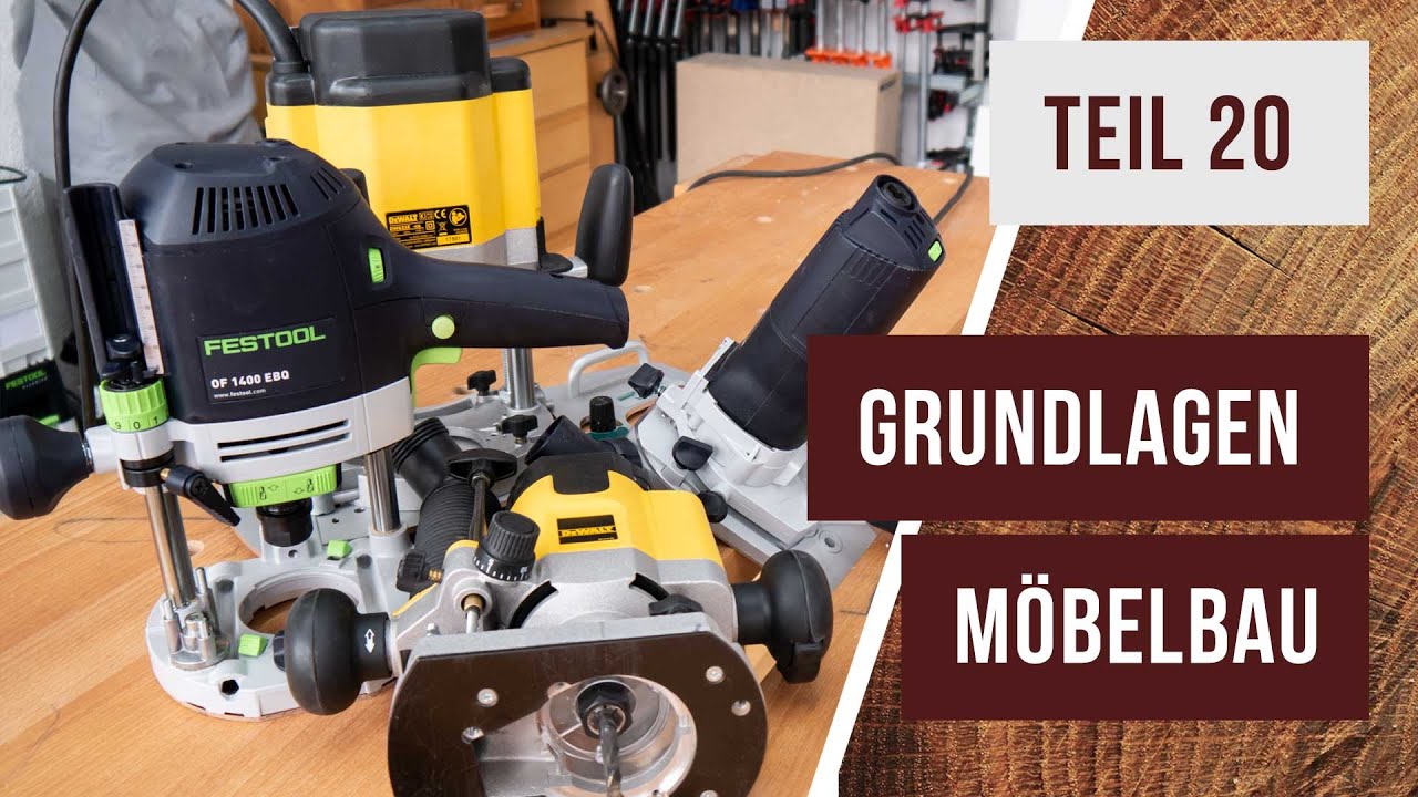 Grundlagen Möbelbau - Teil 20 - Die Oberfräse - Kaufberatung
