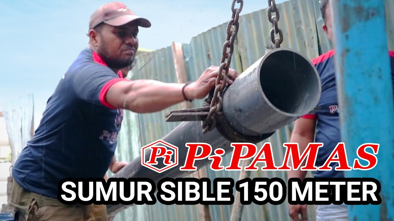 Pipamas Proses Sumur Bor 150 Meter Pasang Pompa Submersible Pipa Abu AW 6 inch