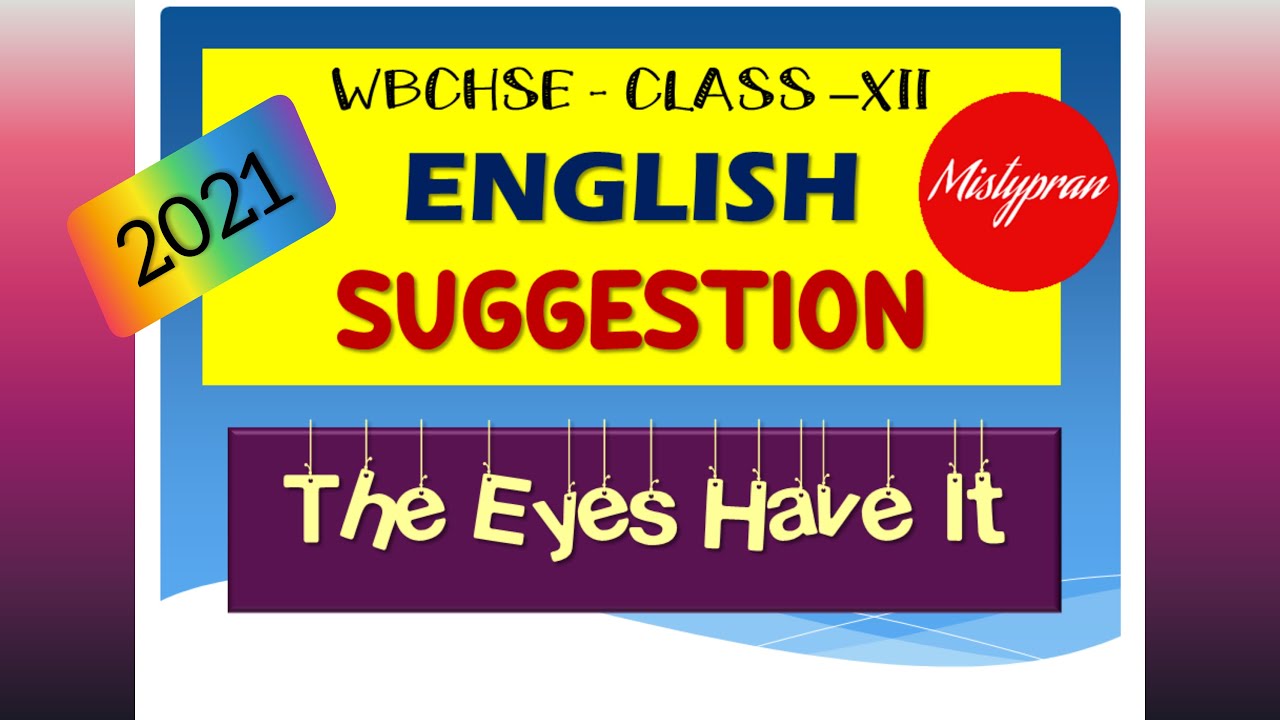 WBCHSE English SUGGESTION 2021  Class 12 | The Eyes Have It by Ruskin Bond | Part - prose 2