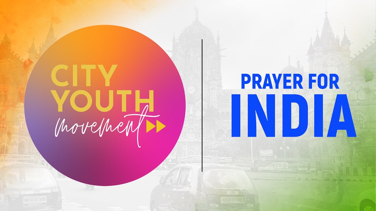 City Youth Movement - Prayer for India