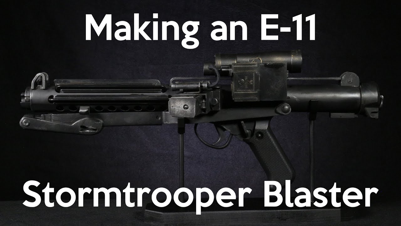 Making an E-11 Stormtrooper Blaster from Star Wars