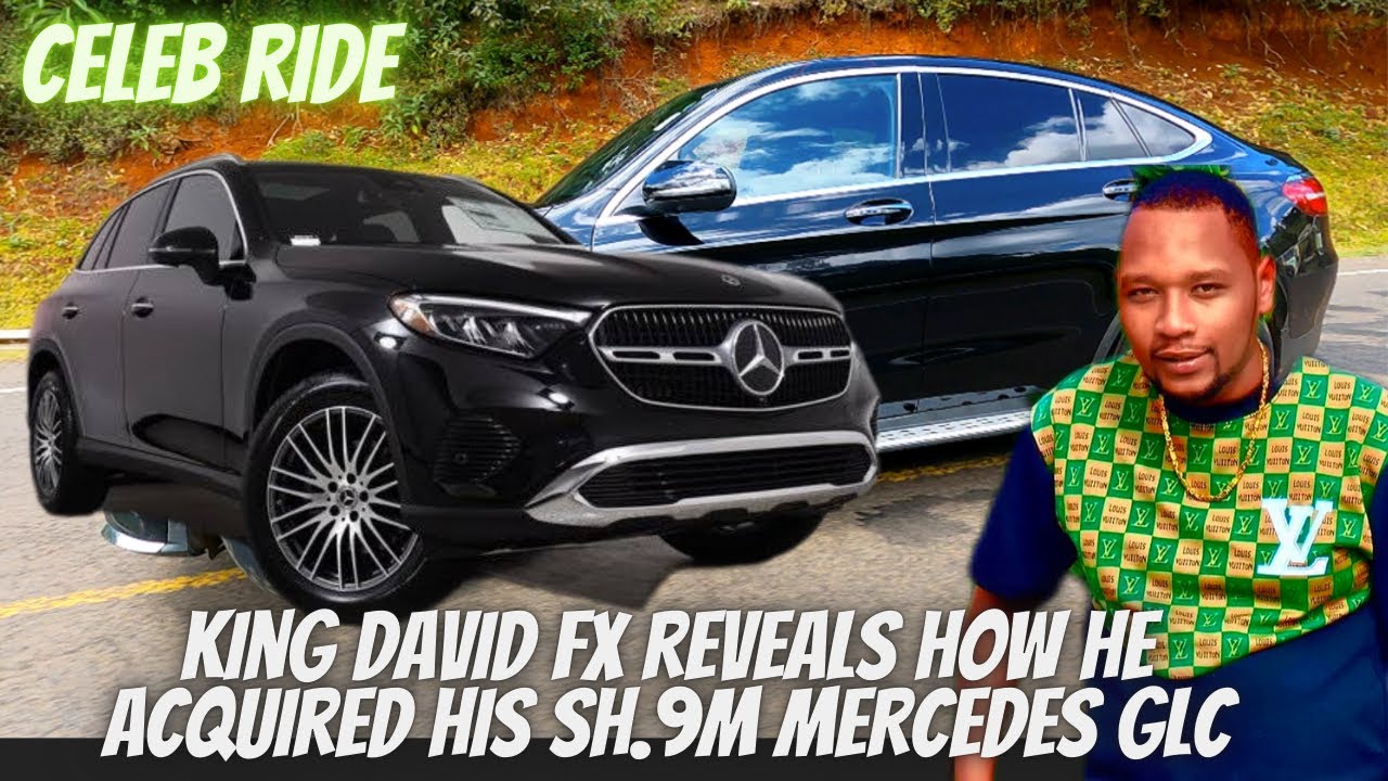 KING DAVID FX Reveals How He Acquired His sh. 9M Mercedes GLC - CELEB RIDE