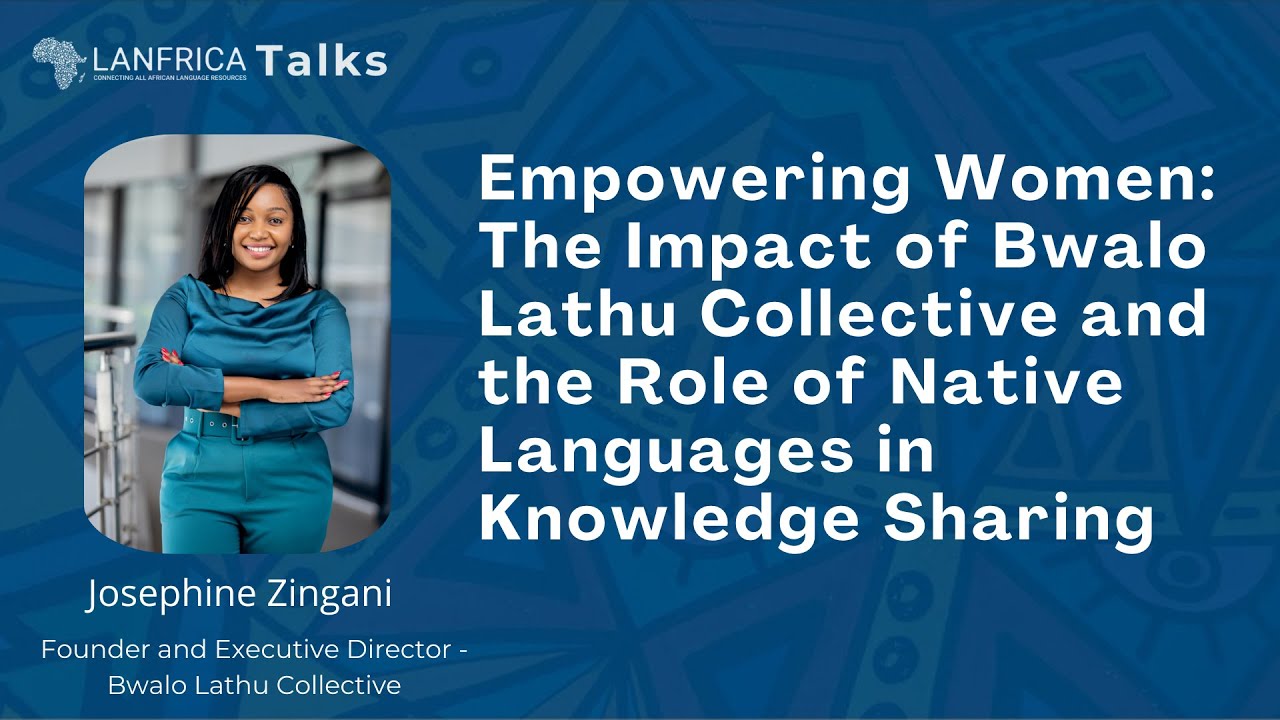 Impact of Bwalo Lathu Collective & Role of Native Languages in Knowledge Sharing | Josephine Zingani