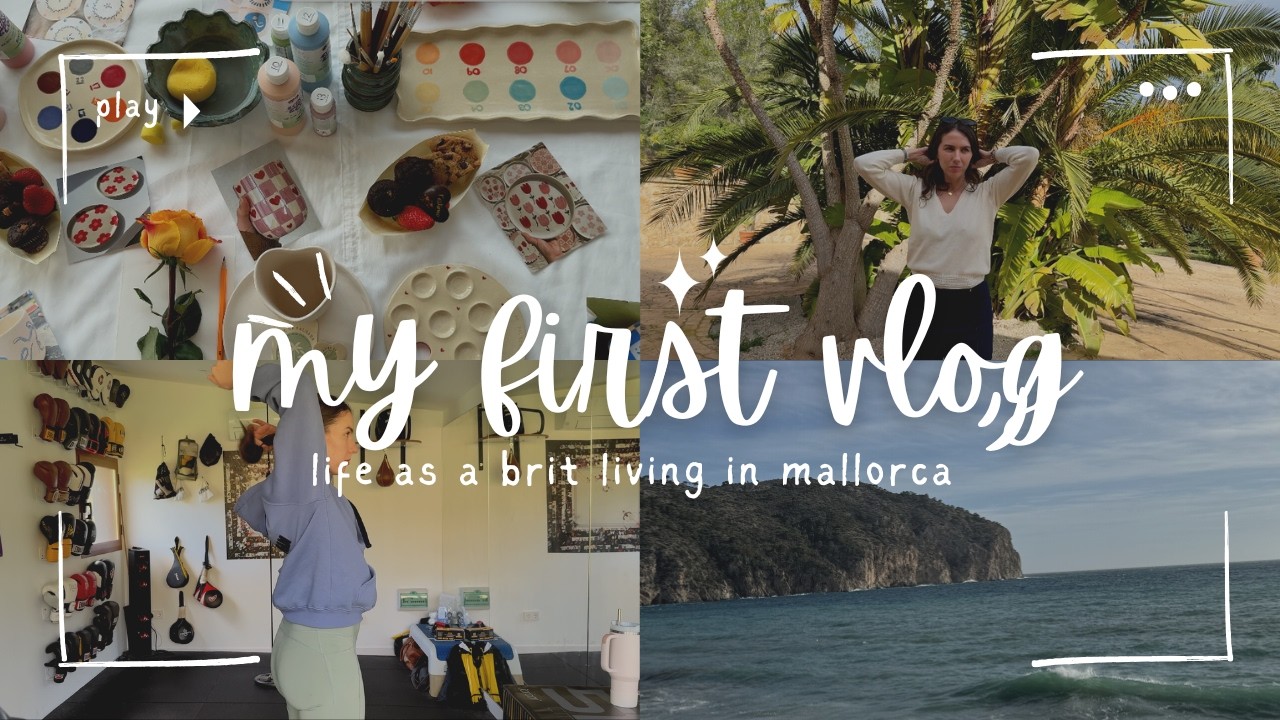 MY FIRST VLOG 🌞 | life in Mallorca as a Brit