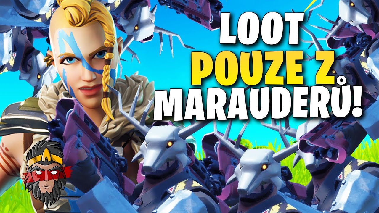 *CHALLENGE* LOOT ONLY Z MARAUDERŮ VE FORTNITE!!