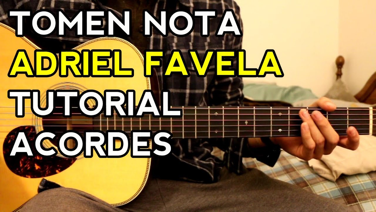 Tomen Nota - Adriel Favela - Tutorial - ACORDES - Como tocar en Guitarra