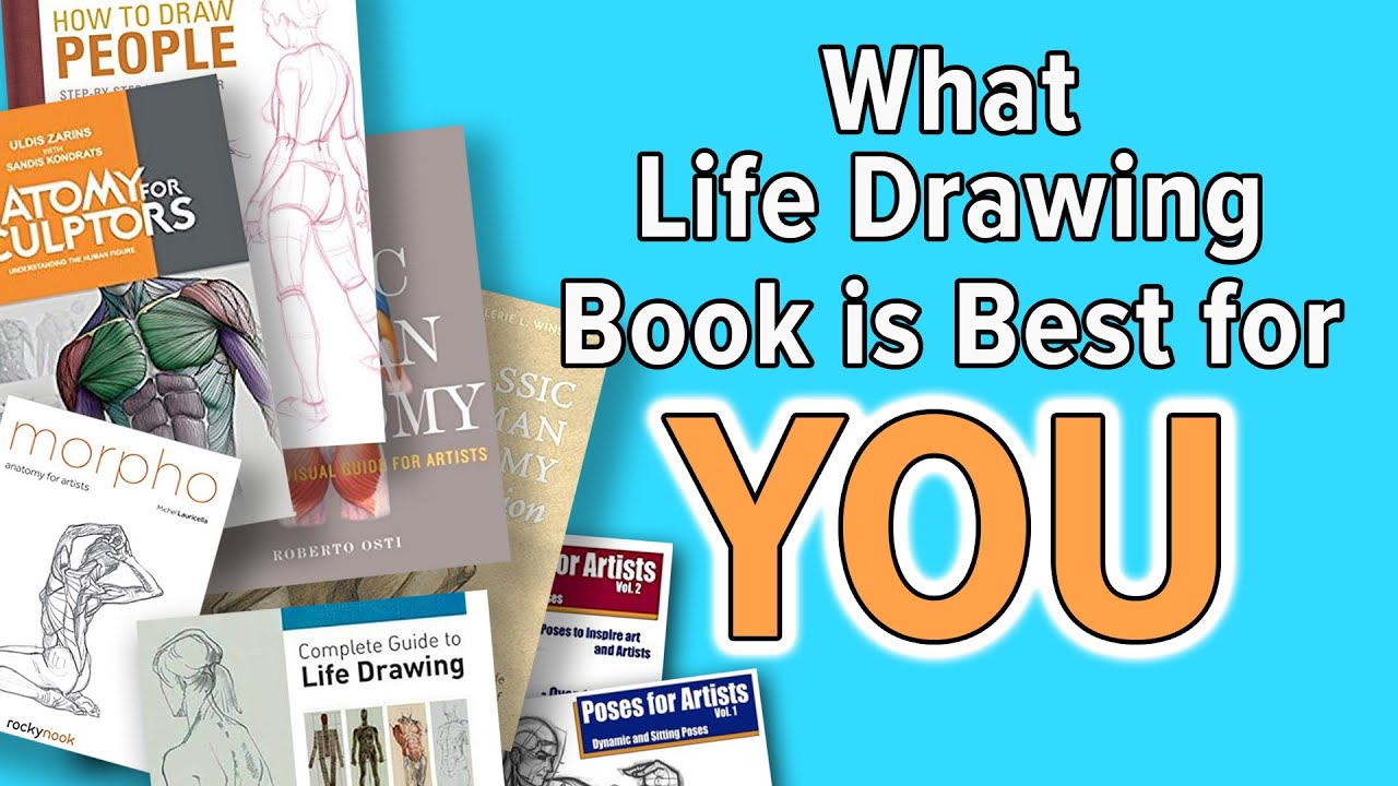 How to Know Which Life Drawing Books are Best for YOU