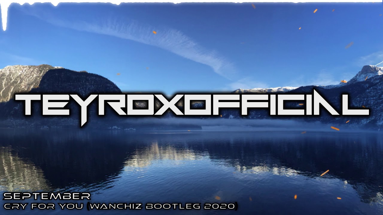 September - Cry For You (WANCHIZ Bootleg 2020)