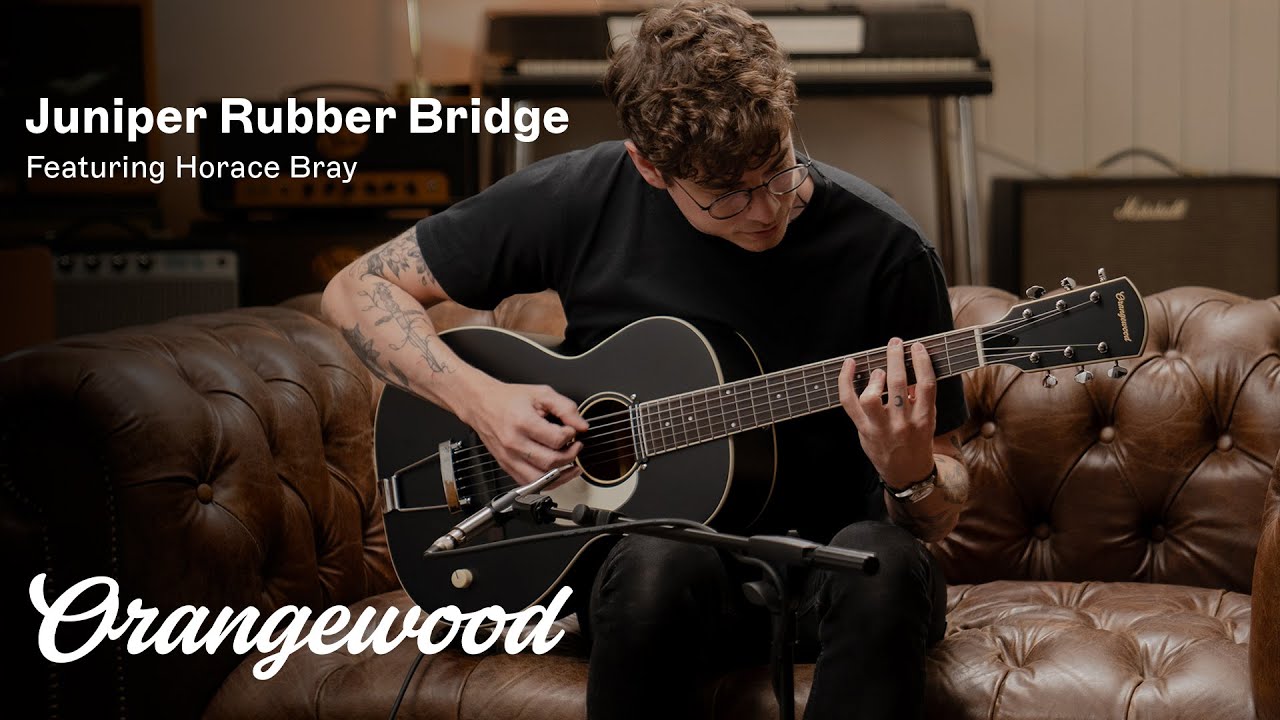 Juniper Black | Rubber Bridge Demo ft. Horace Bray | Orangewood