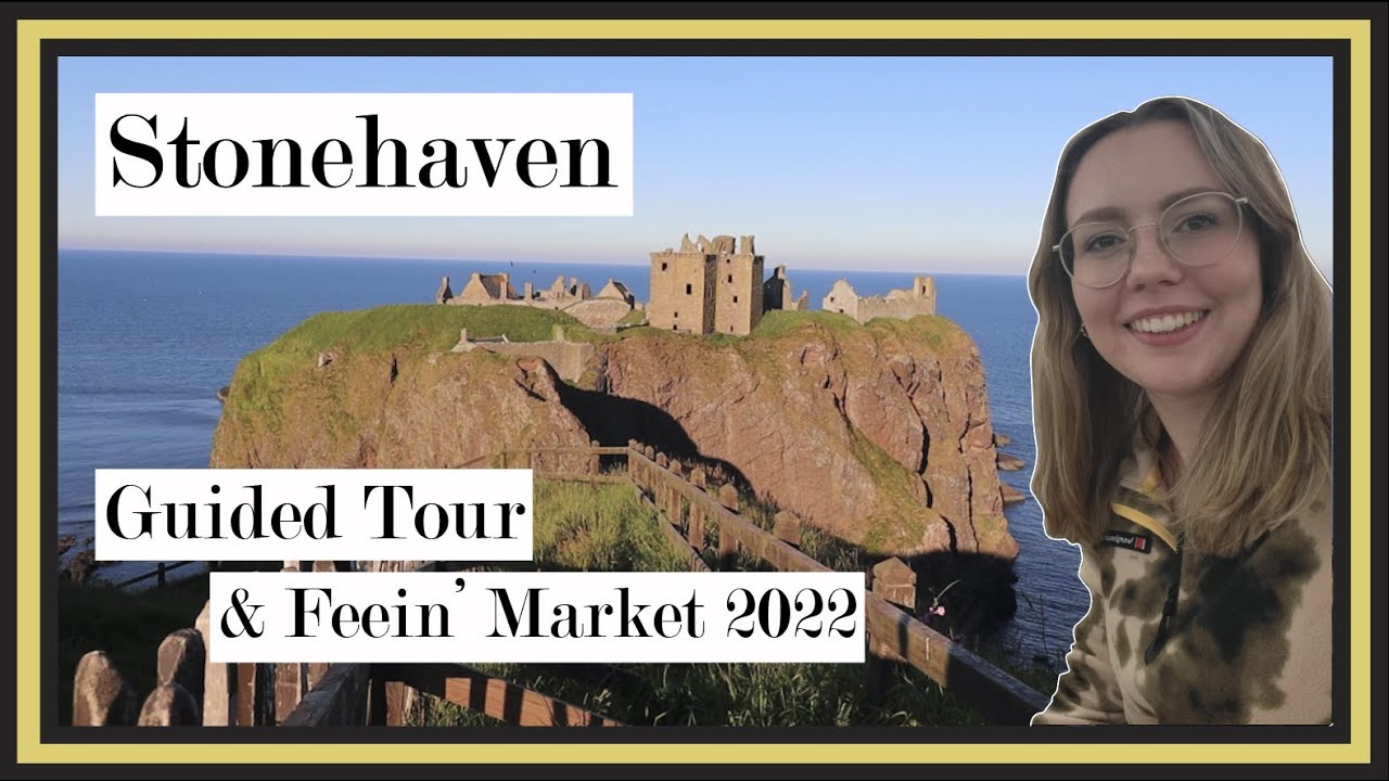 Stonehaven Walking Guided Tour  |  On Feein' Market Day 2022  |  Tourist Information Guide