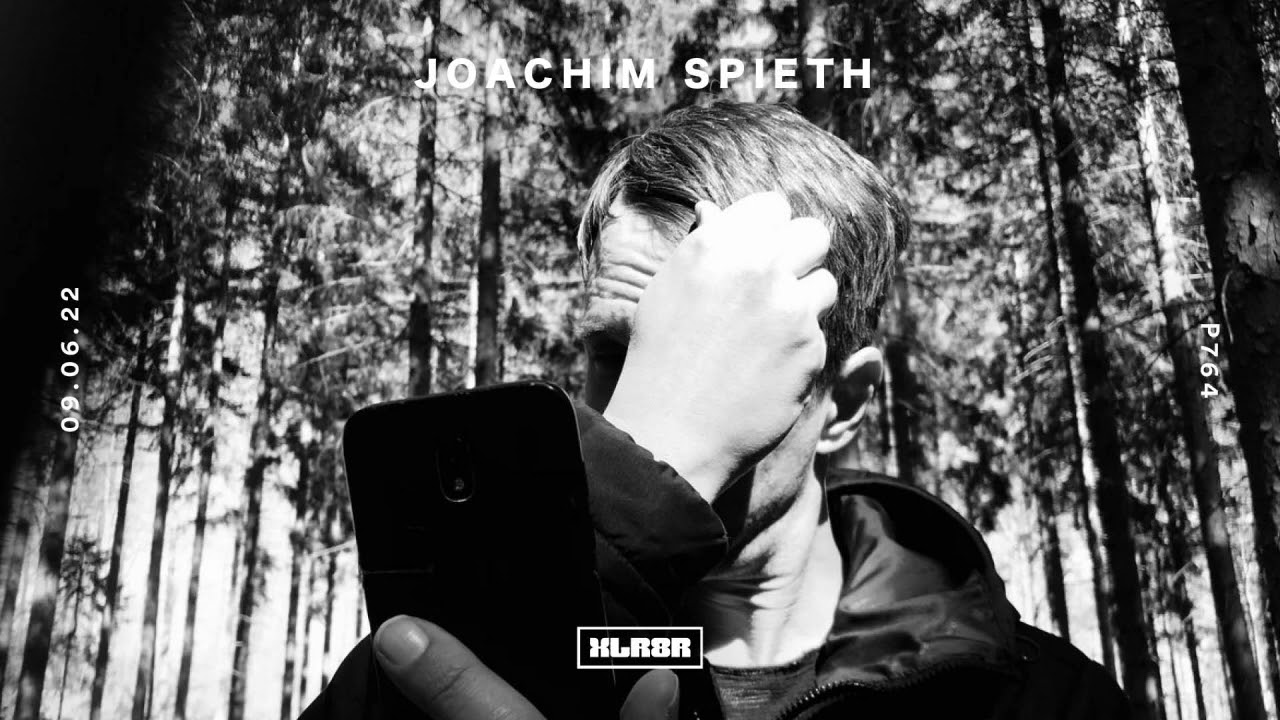 XLR8R Podcast 764: Joachim Spieth