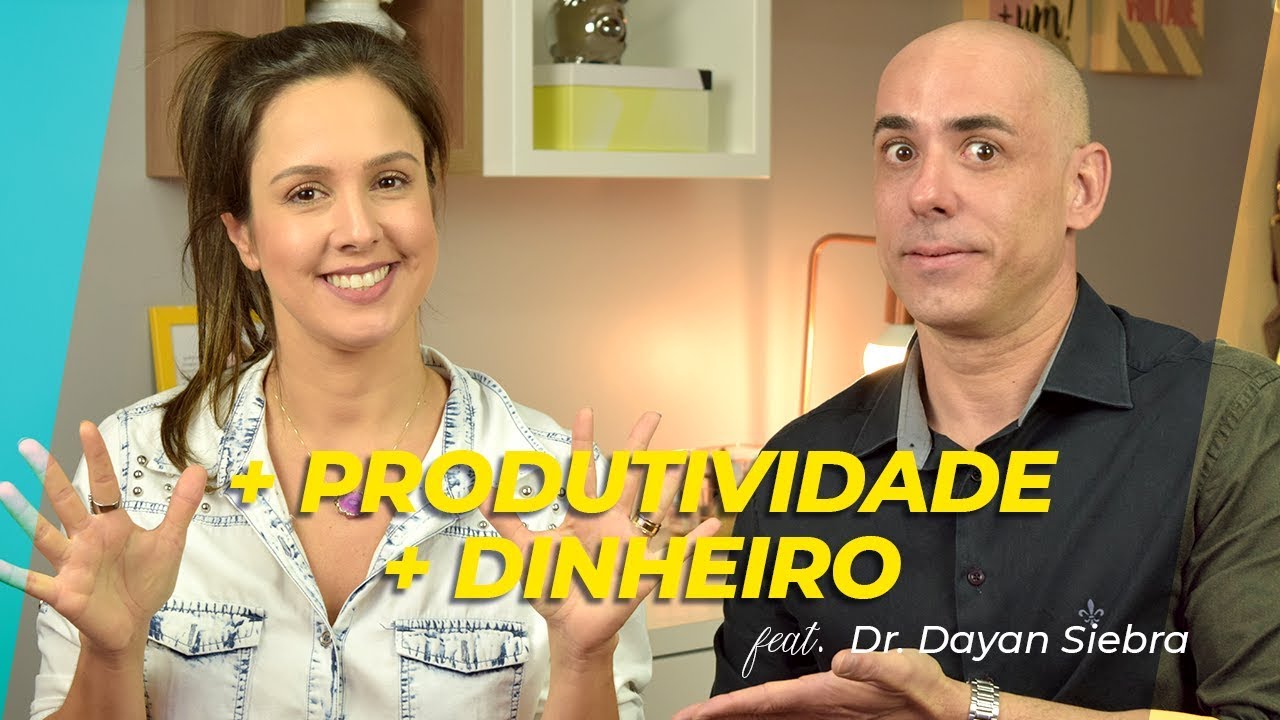 10 HÁBITOS para aumentar a nossa PRODUTIVIDADE! Ft Dayan Siebra