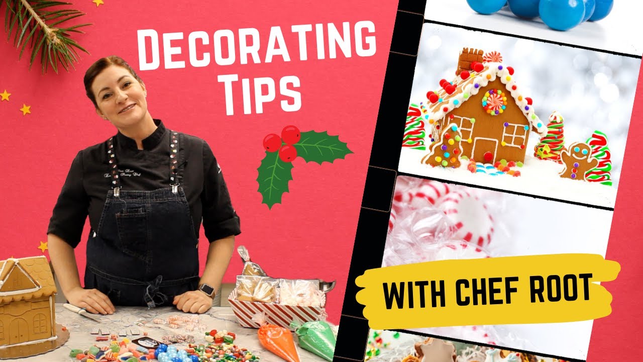 Gingerbread House  Decorating Tips with Chef Root