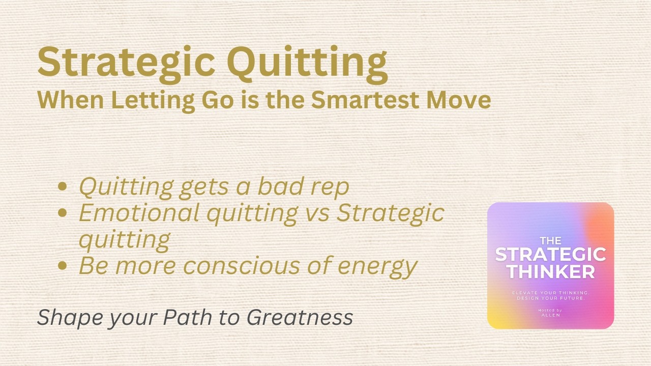 Strategic Quitting: When Letting Go is the Smartest Move