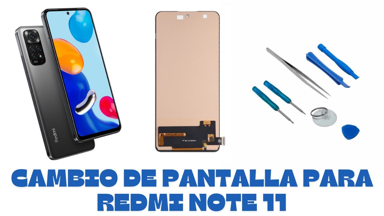 CAMBIO DE PANTALLA para Xiaomi Redmi Note 11