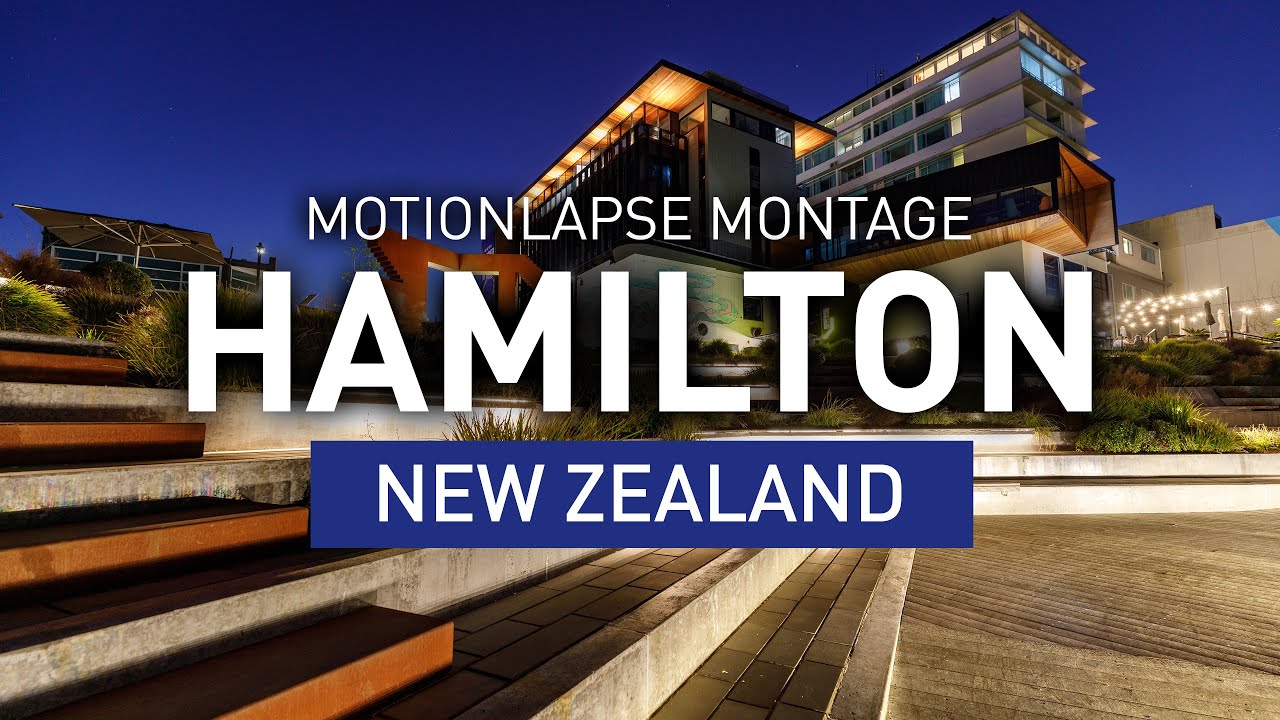Motionlapse Montage | Hamilton, NEW ZEALAND | 4K UHD