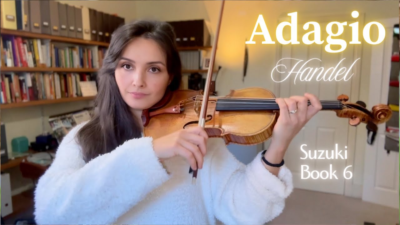 Adagio - Handel Sonata No 3 for violin and piano, Suzuki Book 6 | Anna Snesar