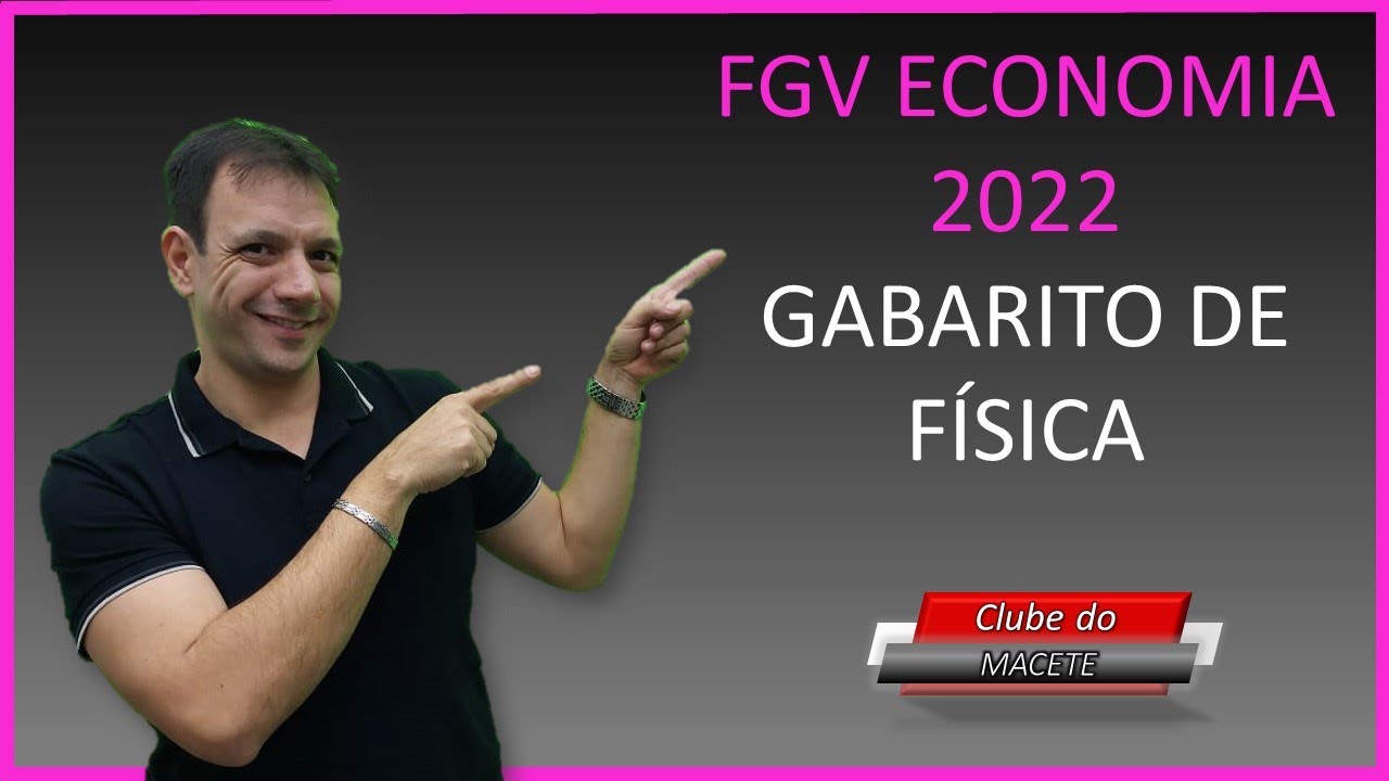 FGV ECONOMIA 2022 - GABARITO DE FÍSICA