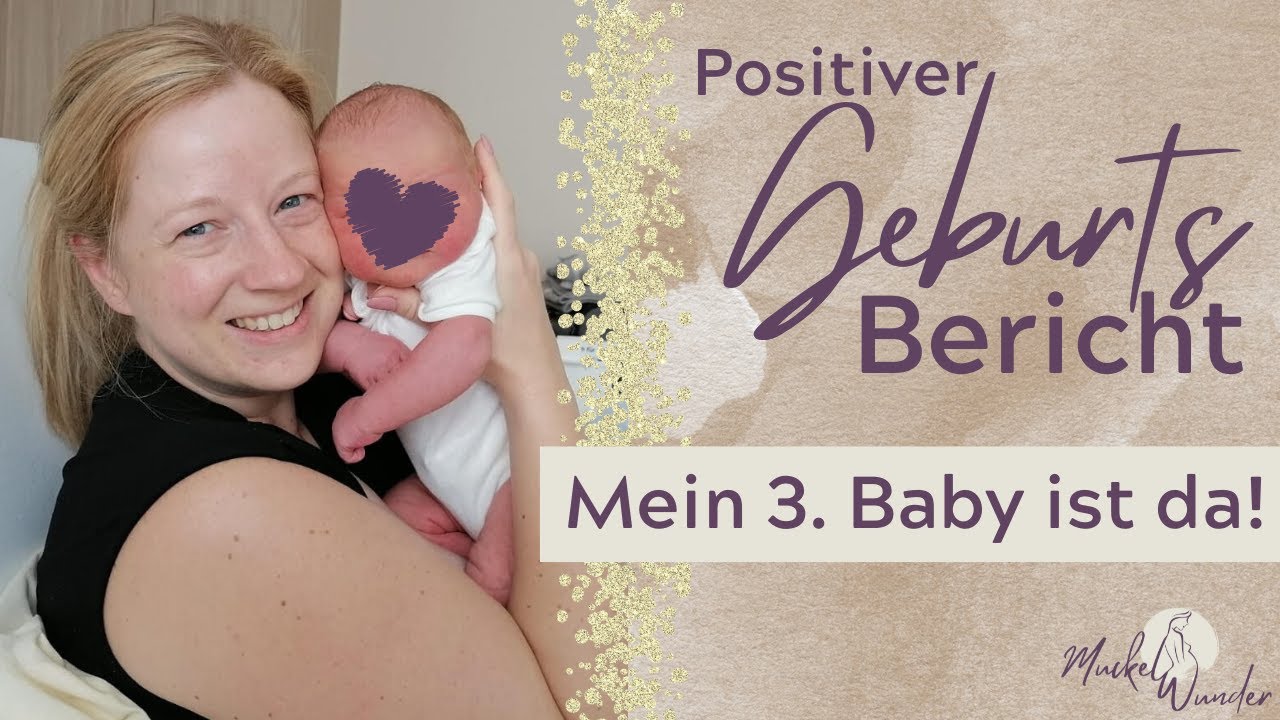 Positiver Geburtsbericht 🤱🏼 Mein drittes Baby ist da | Selbstbestimmte Geburt im Kreißsaal