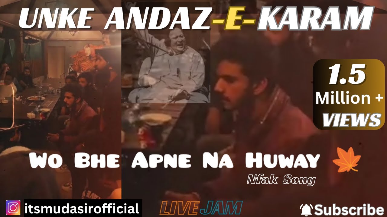 Wo bhi apne naa huway | Full video Mudasir | Unke Andaz e Karam | Nusrat Fateh Ali Khan - Pakistani