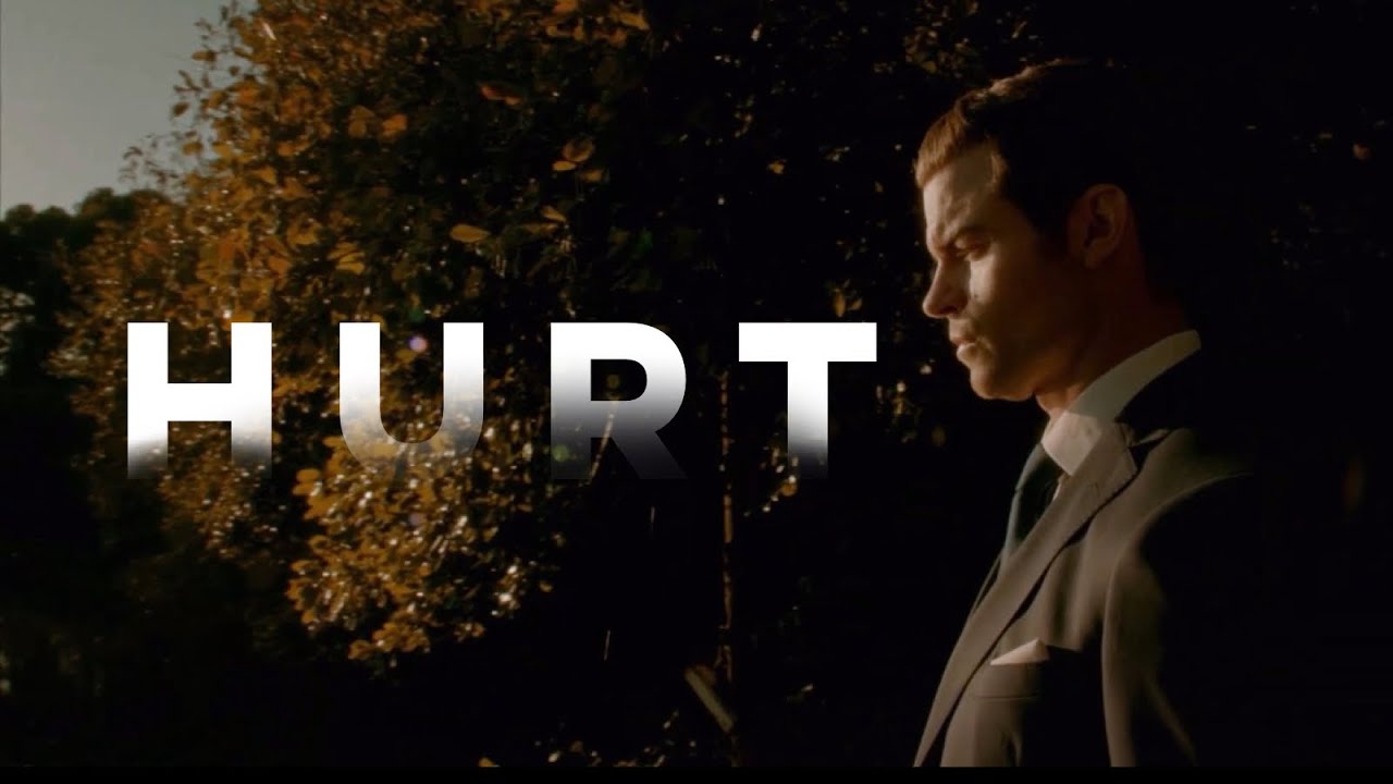 The Originals || Hurt
