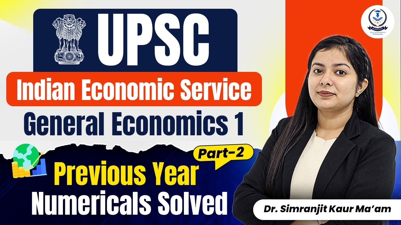 Indian Economic Service | General Economics 1 | Previous Year Numerical Solved | Dr. Simranjit Kaur