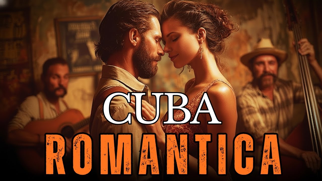Havana Amor &ndash; Canciones del Coraz&oacute;n | Beautiful Cuban Love Songs