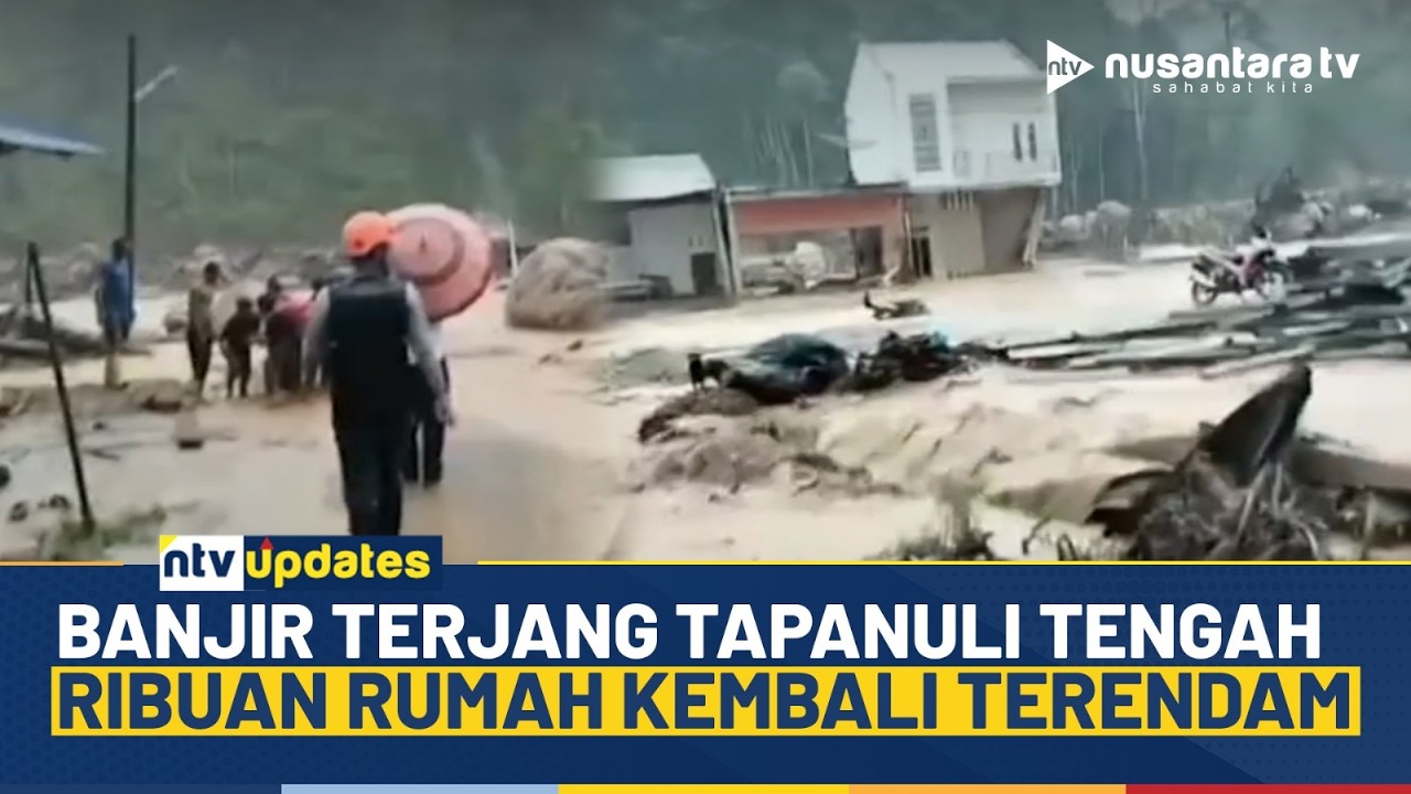 Gempar! Tapanuli Tengah Diterjang Banjir Bandang, Ribuan Rumah Terendam & Jembatan Putus | NTV
