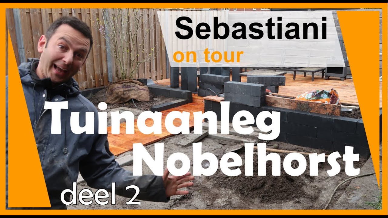 Tuinaanleg Nobelhorst deel 2 SEBASTIANI hoveniers ON TOUR --- seizoen 3 --- # 8