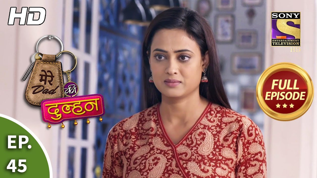 Mere Dad ki Dulhan - Ep 45 - Full Episode - 15th January, 2020