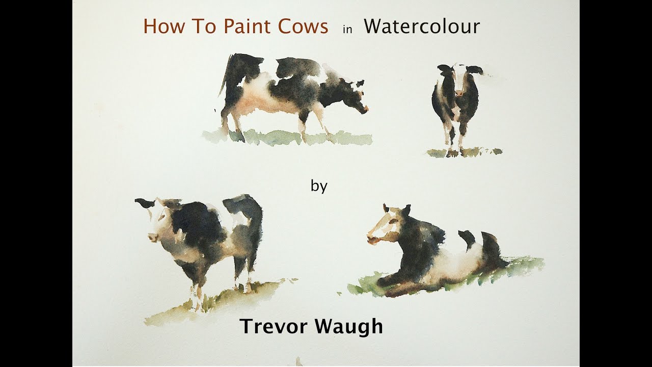 How to Paint Cows in Watecrolour Trevor Waugh