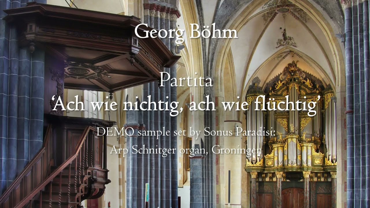Böhm - Partita 'Ach wie nichtig, ach wie flüchtig' - Schnitger organ, Groningen, Hauptwerk