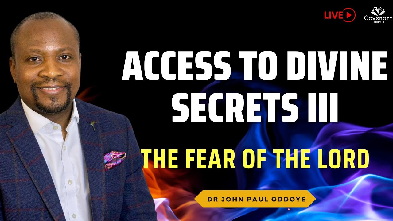 Access to Divine Secrets III - The Fear of the lord  -  Dr John Paul Oddoye - 08.06.2022