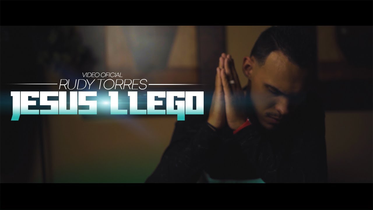 Rudy Torres - Jesús Llegó [Video Oficial]