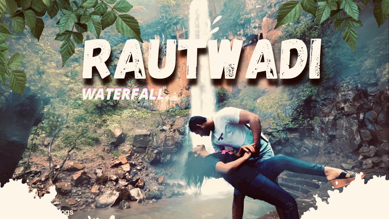 Rautwadi Waterfall | Radhanagri