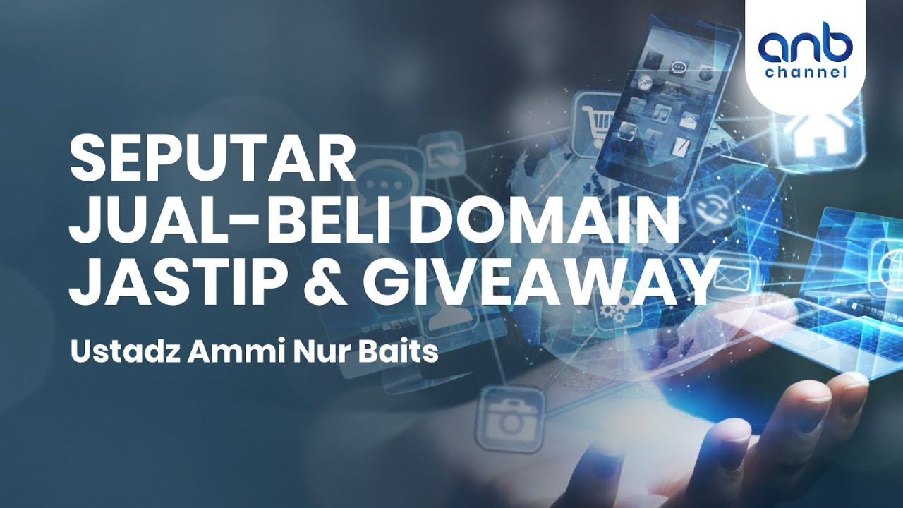 Seputar Jual-Beli Domain, Jastip & Giveaway | Ustadz Ammi Nur Baits
