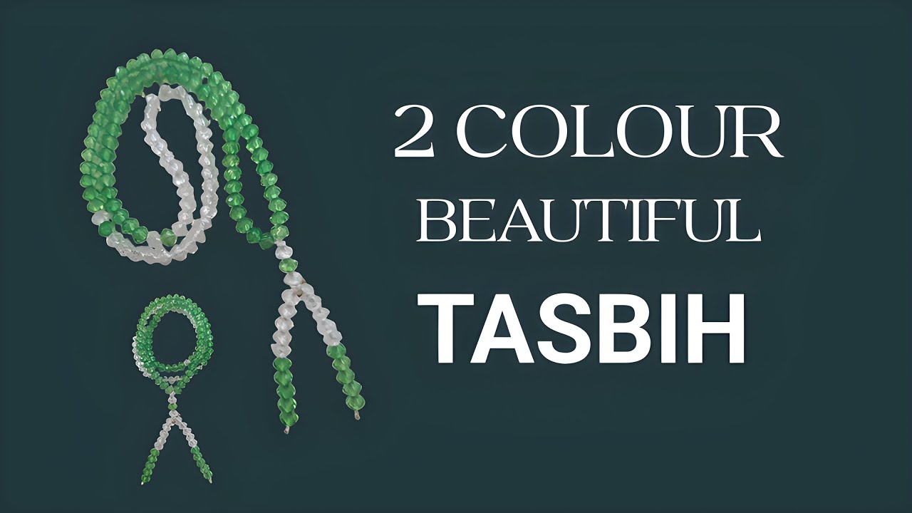 2 Color Tasbih with Handmade Beaded Tassel | Elegant Prayer Beads DIY