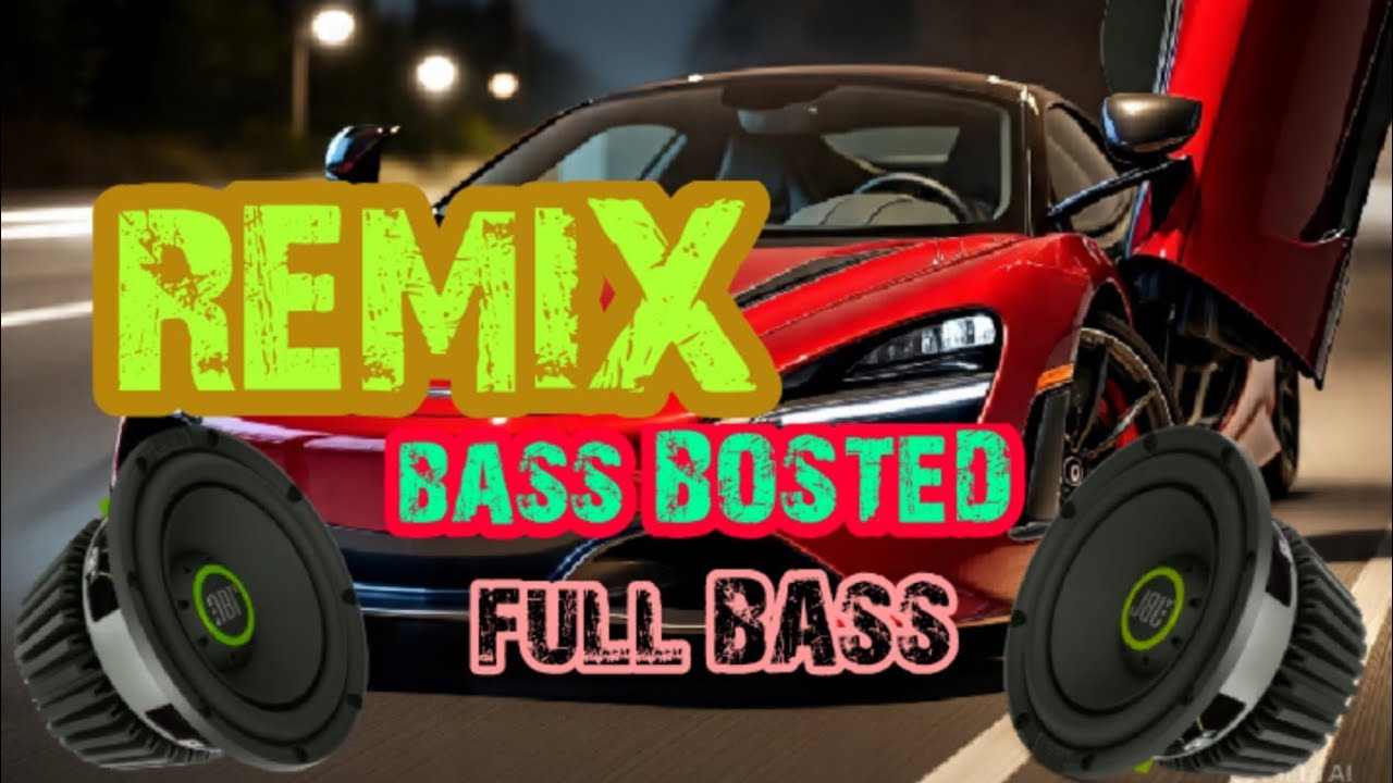 REMIX BASS BOSTED 🔥🔥 FULL BASS 🔊🔊 JLBBASSEXTREME 