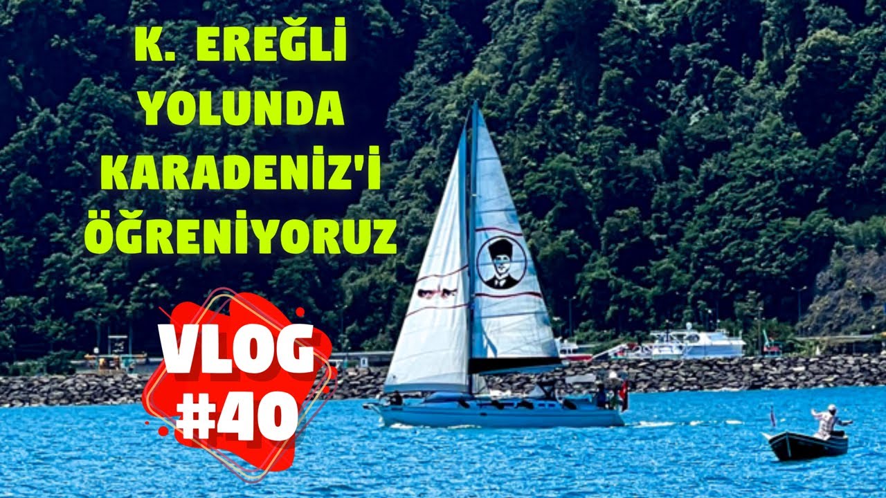 Seyir yaptıkça Karadeniz'i tanımaya başlıyoruz, kerterizimiz K. Ereğli'yi! Bölüm #68