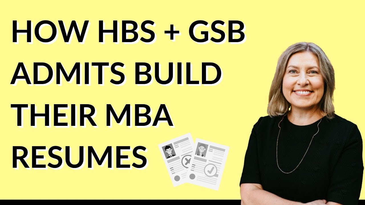 The MBA Resume Strategy That Gets Admits to HBS, GSB & More