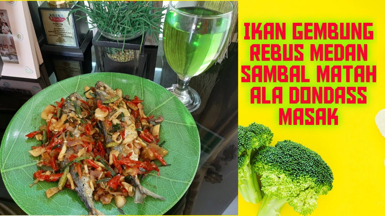 IKAN GEMBUNG REBUS MEDAN SAMBAL MATAH ALA DONDASS MASAK