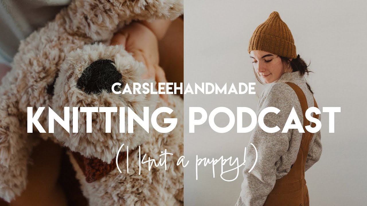 Knitting Podcast Ep. 24 // My most rewarding knit *ever* (plus socks, as always)