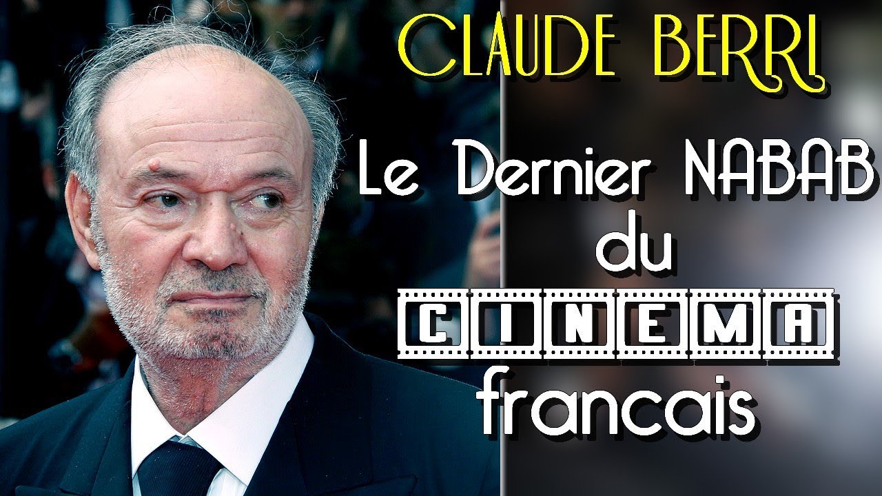 Comment Claude Berri a régné sur le cinema français !  (analyses & coulisses)